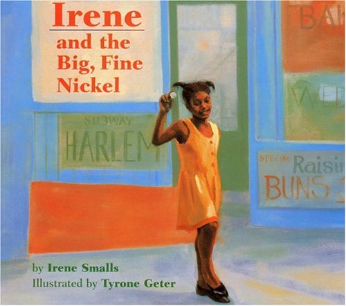 Beispielbild fr Irene and the Big, Fine Nickel zum Verkauf von Better World Books