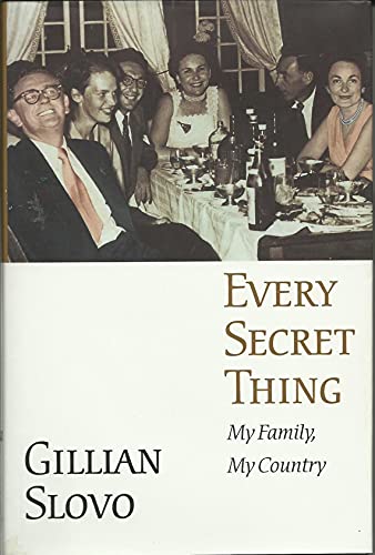 Every Secret Thing: My Family, My Country - Gillian Slovo