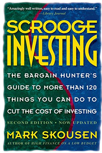 Imagen de archivo de Scrooge Investing, Second Edition, Now Updated: The Barg. Hunt's Gde to Mre Th. 120 Things YouCanDo toCut Cost Invest. a la venta por Wonder Book