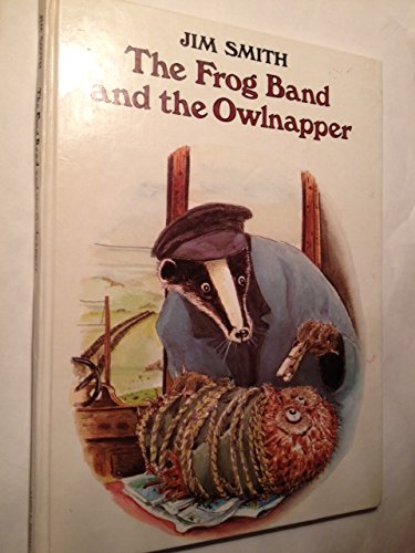 The Frog Band and the Owlnapper (9780316801638) by Smith, Jim