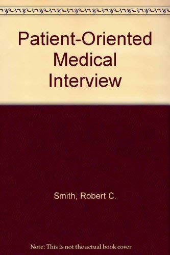 The Patient's Story: Integrated Patient-Doctor Interviewing (9780316802666) by Smith, Robert C.