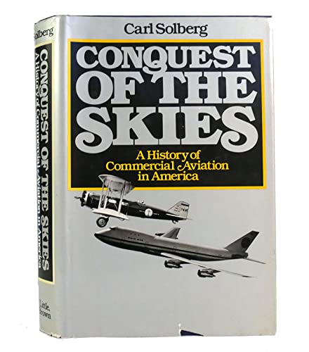Stock image for Conquest of the Skies A History of Commercial Aviation in America for sale by KULTURAs books