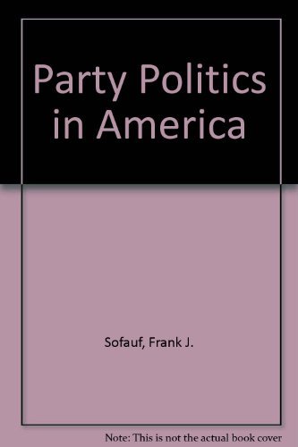 Stock image for Party Politics in America for sale by Better World Books