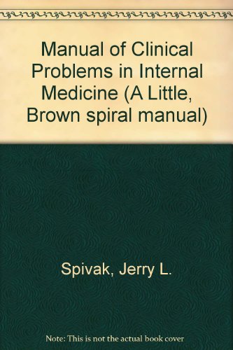 Stock image for Manual of clinical problems in internal medicine: With annotated key references (A Little, Brown spiral manual) for sale by Wonder Book