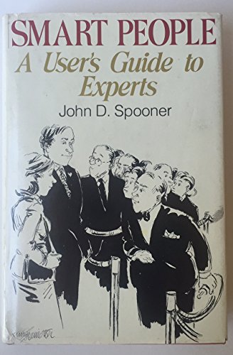 Beispielbild fr Smart People : A User's Guide to the Experts zum Verkauf von Better World Books