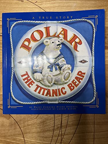 Stock image for Polar the Titanic Bear for sale by Jenson Books Inc