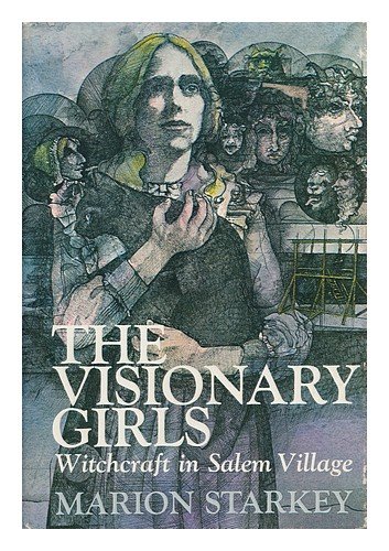 Stock image for The Visionary Girls: Witchcraft in Salem Village for sale by Irish Booksellers