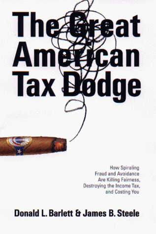 9780316811354: Great American Tax Dodge: How Spiraling Fraud and Avoidance Are Killing Fairness, Destroying the Income Tax, and Costing You
