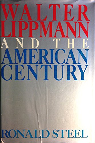 Stock image for Walter Lippmann and the American Century for sale by Better World Books