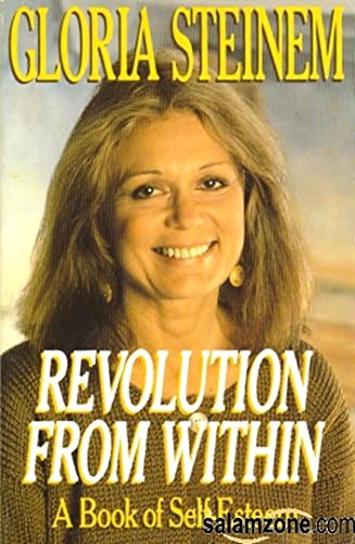 Revolution from Within: A Book of Self-Esteem Steinem, Gloria