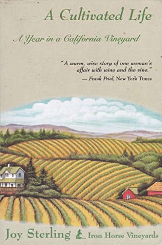 Beispielbild fr A Cultivated Life: A Year in a California Vineyard zum Verkauf von Books to Die For