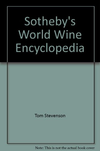 9780316814249: Sotheby's World Wine Encyclopedia