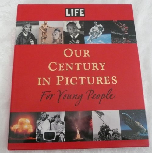 9780316815895: LIFE: Our Century in Pictures for Young People
