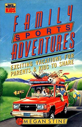 9780316816267: Family Sports Adventures: Exciting Sports-Filled Vacations for Parents & Kids to Share