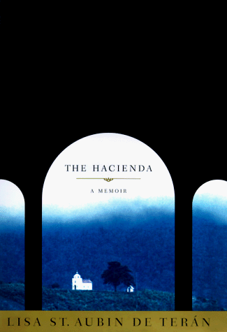 9780316816342: The Hacienda: A Memoir