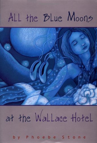 Beispielbild fr All the Blue Moons at the Wallace Hotel zum Verkauf von SecondSale