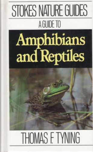 Stock image for A Guide to Amphibians and Reptiles (Stokes Nature Guides) for sale by Jay W. Nelson, Bookseller, IOBA