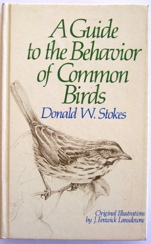 Stock image for A Guide To The BAhavior Of Common Birds for sale by Terrace Horticultural Books