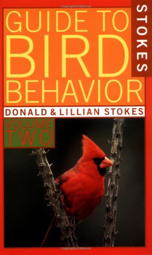 Stock image for A Guide to Bird Behavior, Volume 2 (Stokes Nature Guides) for sale by Gulf Coast Books