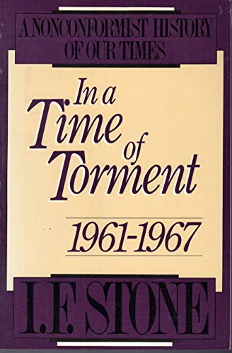 Beispielbild fr In a Time of Torment: 1961-1967 (Nonconformist History of Our Times) zum Verkauf von HPB-Emerald