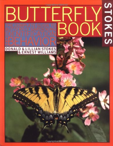9780316817806: Stokes Butterfly Book: The Complete Guide to Butterfly Gardening, Identification, and Behavior