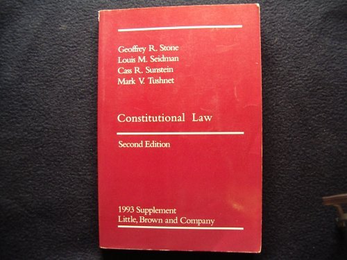 Constitutional Law 1993 Supplement Second Edition (9780316817950) by Geoffrey R. Stone