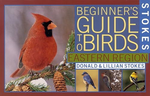 Imagen de archivo de Stokes Beginner's Guide to Birds: Eastern Region (Stokes Field Guide Series) a la venta por SecondSale