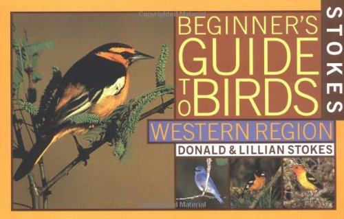 Beispielbild für Stokes Beginner's Guide to Birds: Western Region (Stokes Beginner's Guides) zum Verkauf von medimops