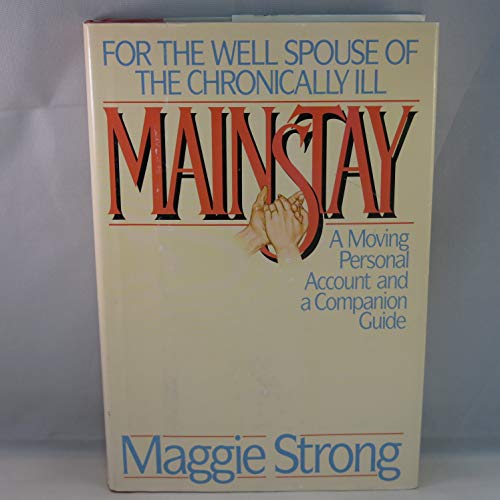 Stock image for Mainstay: For the Well Spouse of the Chronically Ill for sale by Wonder Book