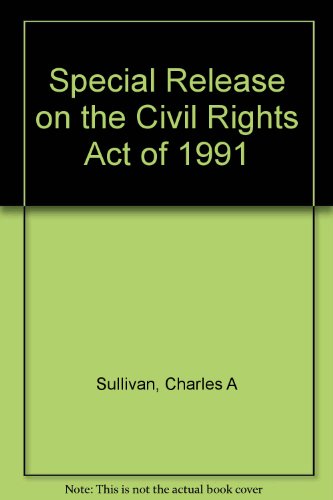 Special Release on the Civil Rights Act of 1991: Employment Discrimination (9780316822022) by Sullivan, Charles A.; Zimmer, Michael J.; Richards, Richard F.