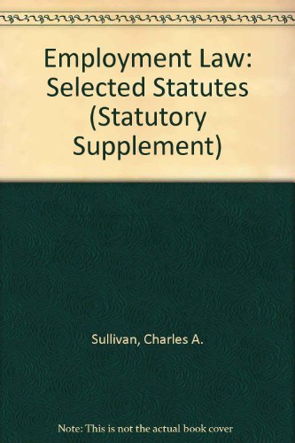 Stock image for Employment Law: Selected Statutes (Statutory Supplement) for sale by dsmbooks