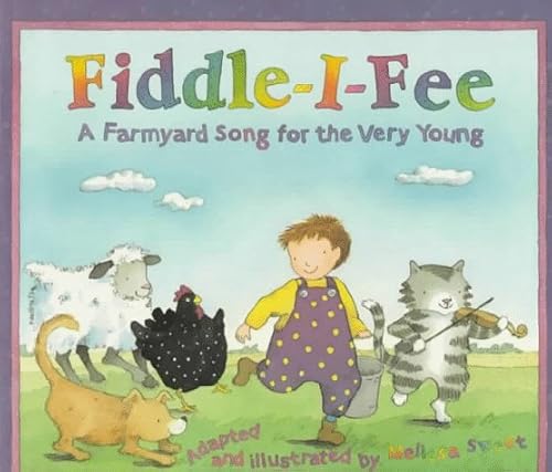 Beispielbild fr Fiddle-I-Fee: A Farmyard Song for the Very Young zum Verkauf von Wonder Book