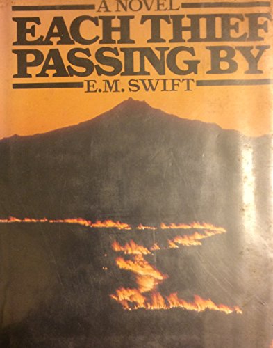 Each thief passing by (9780316825405) by Swift, E. M