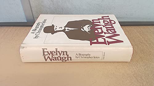 9780316826006: Evelyn Waugh: A Biography by Christopher Sykes (1975-08-01)