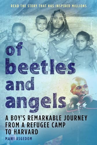 Imagen de archivo de Of Beetles and Angels: A Boy's Remarkable Journey from a Refugee Camp to Harvard a la venta por SecondSale