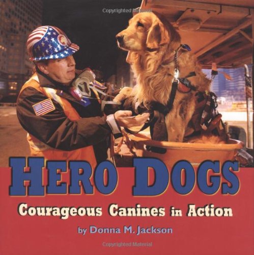 Beispielbild fr Hero Dogs : Courageous Canines in Action zum Verkauf von Better World Books