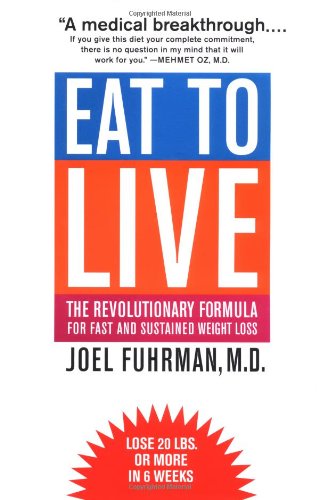 Beispielbild fr Eat to Live : The Revolutionary Formula for Fast and Sustained Weight Loss zum Verkauf von Better World Books