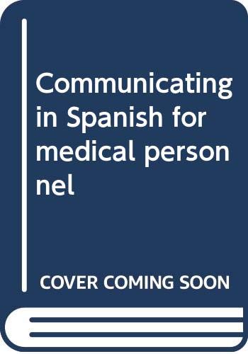 Imagen de archivo de Communicating in Spanish for medical personnel a la venta por HPB-Diamond