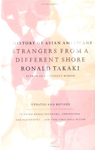 Beispielbild fr Strangers from a Different Shore: A History of Asian Americans, Updated and Revised Edition zum Verkauf von Wonder Book