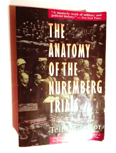 Imagen de archivo de The Anatomy of the Nuremberg Trials: A Personal Memoir a la venta por Half Price Books Inc.