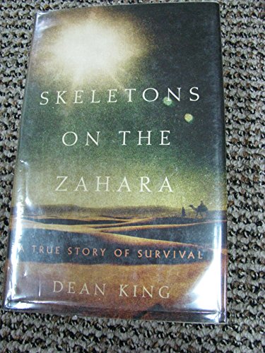 Stock image for Skeletons on the Zahara : A True Story of Survival for sale by Better World Books