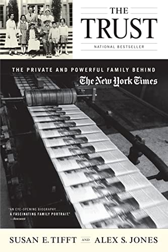 Beispielbild fr The Trust: The Private and Powerful Family Behind the New York Times zum Verkauf von WorldofBooks