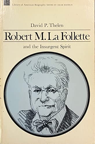 Stock image for Robert M. LA Follette and the Insurgent Spirit for sale by ThriftBooks-Dallas