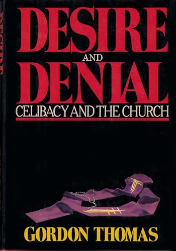 Desire and Denial : Celibacy and the Church