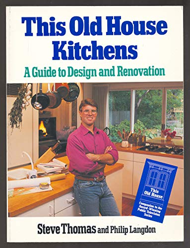 This Old House Kitchens: A Guide to Design and Renovation Sticker: Companion to the.