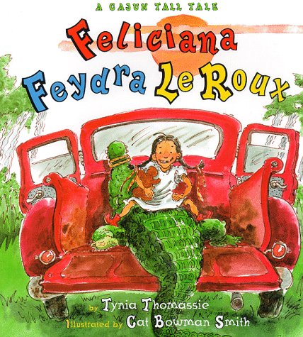 Beispielbild fr Feliciana Feydra LeRoux : A Cajun Tall Tale zum Verkauf von Better World Books
