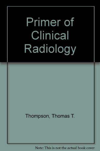 Stock image for Primer of Clinical Radiology for sale by Better World Books