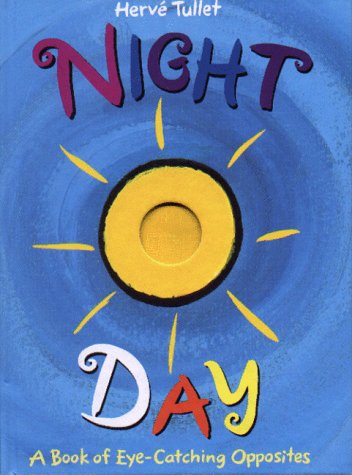 Stock image for Night/Day: A Book of Eye-Catching Opposites for sale by Zoom Books Company