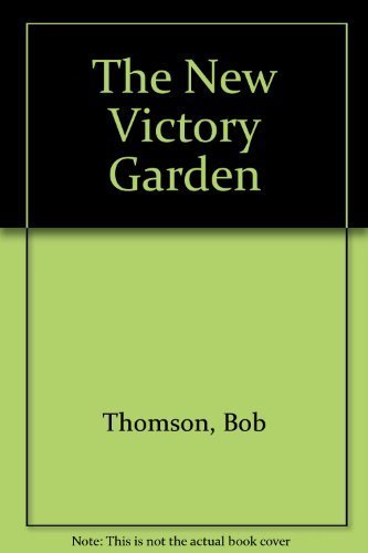 Beispielbild fr The New Victory Garden zum Verkauf von Better World Books