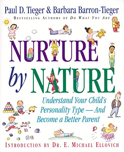 Imagen de archivo de Nurture by Nature: Understand Your Child's Personality Type - And Become a Better Parent a la venta por Gulf Coast Books